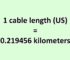 Convert Cable Length (US) to Kilometer