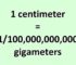 Convert Centimeter to Gigameter