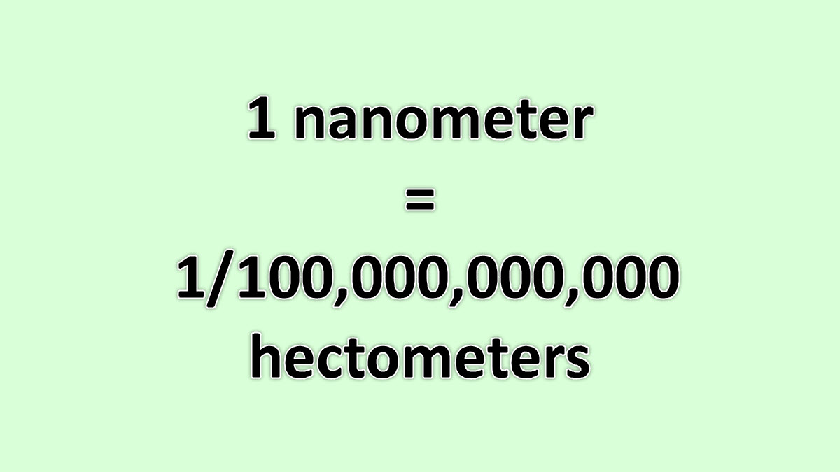 Convert Nanometer to Hectometer - ExcelNotes