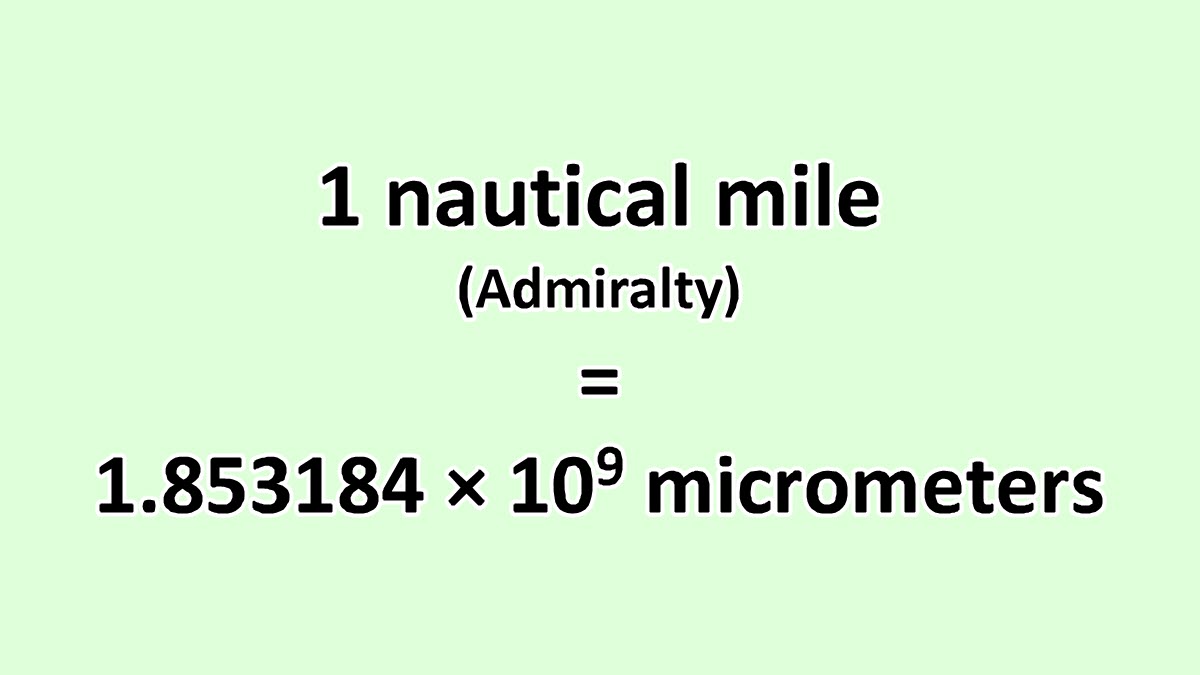 Convert Nautical Mile (Admiralty) to Micrometer ExcelNotes