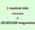 Convert Nautical Mile (Admiralty) to Megameter
