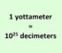 Convert Yottameter to Decimeter