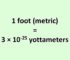 Convert Foot (metric) to Yottameter