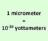 Convert Micrometer to Yottameter
