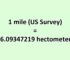 Convert Mile (US Survey) to Hectometer