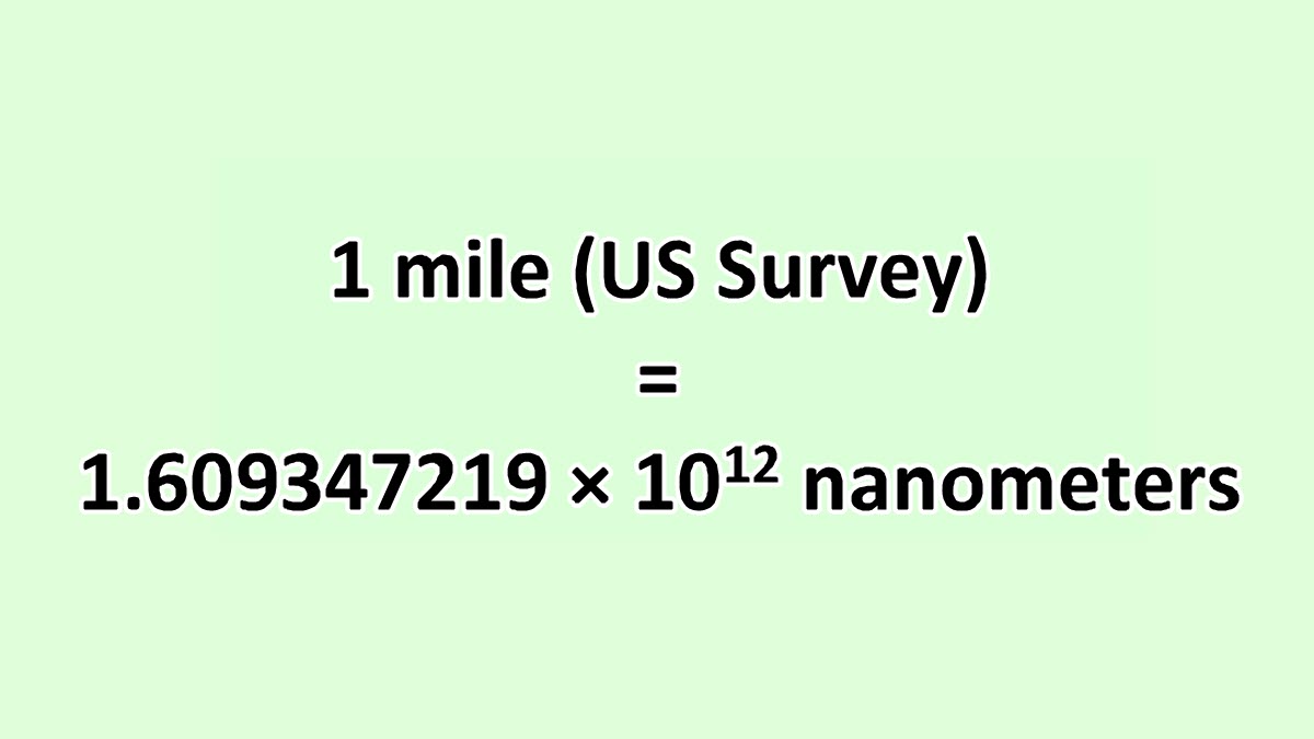 Convert Mile (US Survey) to Nanometer - ExcelNotes